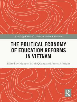cover image of The Political Economy of Education Reforms in Vietnam